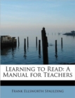 Learning to Read : A Manual for Teachers - Book