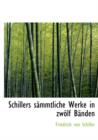 Schillers Sacmmtliche Werke in Zwaplf Bacnden - Book