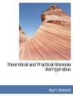 Theoretical and Practical Ammonia Refrigeration - Book