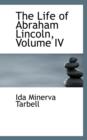 The Life of Abraham Lincoln, Volume IV - Book