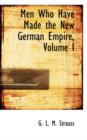 Men Who Have Made the New German Empire, Volume I - Book
