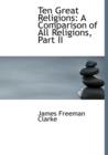 Ten Great Religions : A Comparison of All Religions, Part II (Large Print Edition) - Book