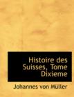Histoire Des Suisses, Tome Dixieme - Book