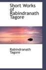 Short Works of Rabindranath Tagore - Book