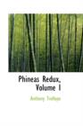 Phineas Redux, Volume I - Book