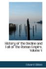 History of the Decline and Fall of the Roman Empire, Volume V - Book