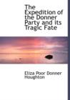 The Expedition of the Donner Party and Its Tragic Fate - Book