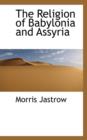 The Religion of Babylonia and Assyria - Book