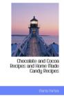 Chocolate and Cocoa Recipes and Home Made Candy Recipes - Book