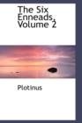 The Six Enneads, Volume 2 - Book