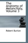 The Anatomy of Melancholy, Volume 3 - Book