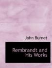 Rembrandt and His Works - Book