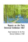 Reports on the Paris Universal Exhibition 1867 - Book