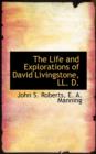 The Life and Explorations of David Livingstone, LL. D. - Book