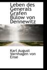 Leben Des Generals Grafen Bulow Von Dennewitz - Book