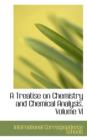 A Treatise on Chemistry and Chemical Analysis, Volume VI - Book