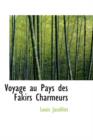 Voyage Au Pays Des Fakirs Charmeurs - Book