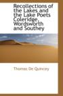 Recollections of the Lakes and the Lake Poets Coleridge, Wordsworth and Southey - Book