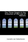 The Three Stages in the Evolution of the Law of Nations - Book