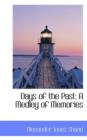 Days of the Past : A Medley of Memories - Book