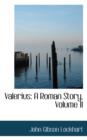 Valerius : A Roman Story, Volume II - Book