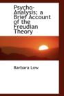 Psycho-Analysis; A Brief Account of the Freudian Theory - Book