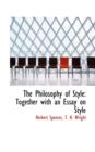 The Philosophy of Style : Together with an Essay on Style - Book
