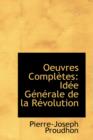 Oeuvres Completes : Idee Generale de La Revolution - Book