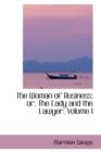 The Woman of Business; Or, the Lady and the Lawyer, Volume I - Book