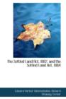 The Settled Land ACT, 1882, and the Settled Land ACT, 1884 - Book