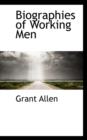 Biographies of Working Men - Book