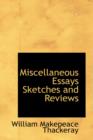 Miscellaneous Essays Sketches and Reviews - Book