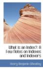 What Is an Index : A Few Notes on Indexes and Indexers - Book