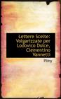 Lettere Scelte : Volgarizzate Per Lodovico Dolce, Clementino Vannetti - Book