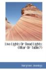 Live Lights or Dead Lights : Altar or Table? - Book