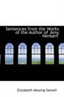 Sentences from the Works of the Author of 'Amy Herbert' - Book