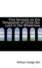 Five Sermons on the Temptation of Christ Our Lord in the Wilderness - Book