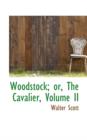 Woodstock; Or, the Cavalier, Volume II - Book