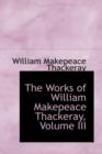 The Works of William Makepeace Thackeray, Volume III - Book