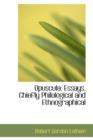 Opuscula : Essays, Chiefly Philological and Ethnographical - Book
