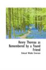 Henry Thoreau as Remembered by a Yound Friend - Book