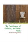 The Music-Lesson of Confucius, and Other Poems - Book