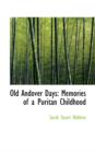 Old Andover Days : Memories of a Puritan Childhood - Book