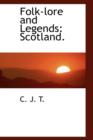 Folk-Lore and Legends : Scotland. - Book