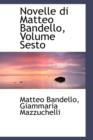 Novelle Di Matteo Bandello, Volume Sesto - Book