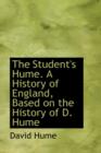The Student's Hume. a History of England, Based on the History of D. Hume - Book
