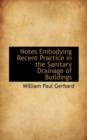 Notes Embodying Recent Practice in the Sanitary Drainage of Buildings - Book