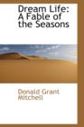 Dream Life : A Fable of the Seasons - Book
