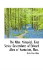 The Allen Memorial. First Series : Descendants of Edward Allen of Nantucket, Mass. - Book