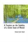 A Treatise on the Stability of a Given State of Motion - Book